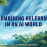 Remaining Relevant in an AI World